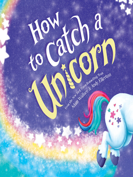 Title details for How to Catch a Unicorn by Adam Wallace - Wait list